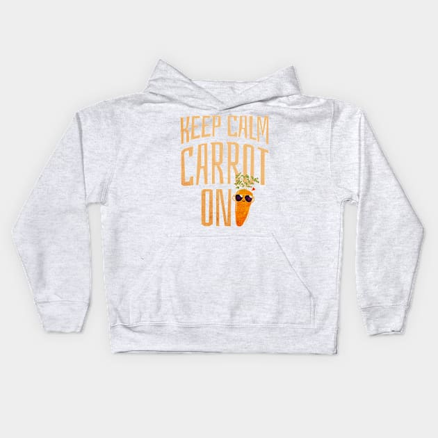 Keep Calm Carrot On Kids Hoodie by punnygarden